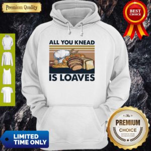 Top All You Knead Is Loaves Vintage Hoodie