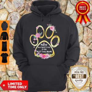 Top Happy Mother's Day To The Best Dog Mom Paw Flower Hoodie