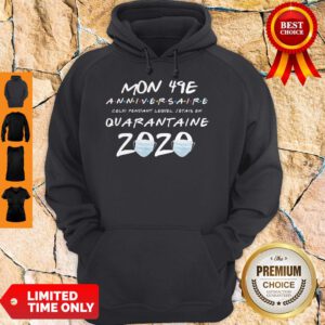 Mon 49E Anniversaire Quarantaine 2020 Coronavirus ShirtMon 49E Anniversaire Quarantaine 2020 Coronavirus Hooide