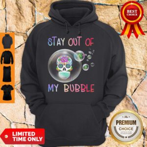 Official Roses Skull Stay Out Of My Bubble Hoodie
