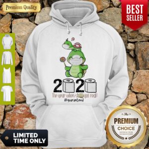 Turtle Mom 2020 The Year When Shit Got Real Quarantined Toilet Paper COVID-19 Hoodie
