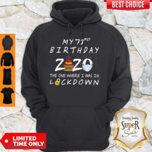 My 73rd Birthday 2020 The One Where I Was In Lockdown Hoodie