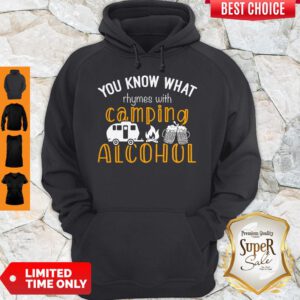 You Know That Rhymes With Camping Alcohol Hoodie