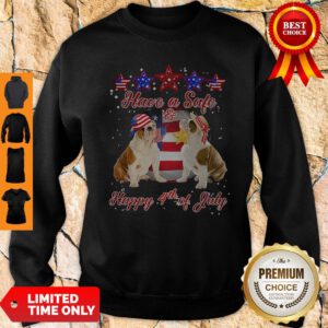 Independence Day Pulldogs Have A Safe And Happy 4th Of July Sweatshirt