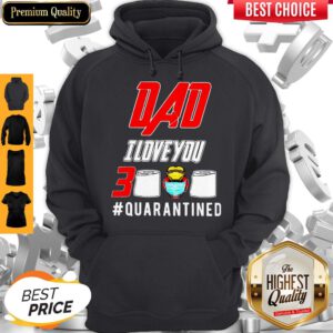 Iron Man Dad I Love You 3000 Toilet Paper Quarantined Hoodie
