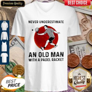 Never Underestimate An Old Man With A Padel Racket V-neck