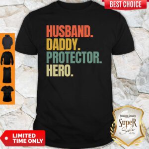 Nice Husband Daddy Protector Hero Vintage Shirt