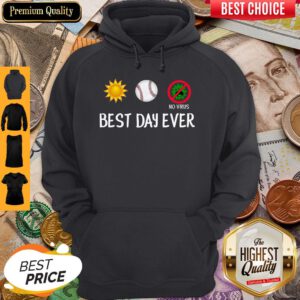 Nice Sun Baseball No Viruscorona Best Day Ever Hoodie