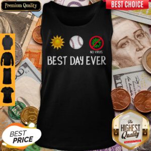 Nice Sun Baseball No Viruscorona Best Day Ever Tank Top