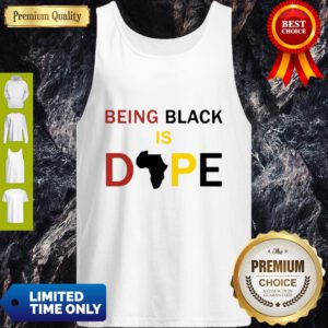 Official Being Black Is Dope Tank Top