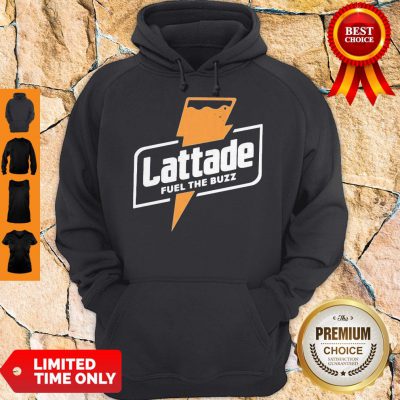 Official Lattade Fuel The Buzz Hoodie