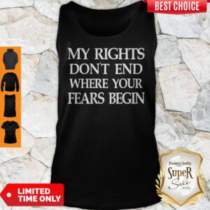 Official My Rights Don't End Where Your Fears Begin Tank Top