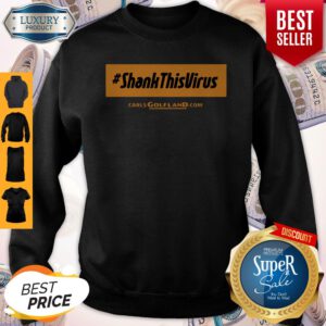 Official Shank This Virus Sweatshirt