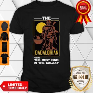 Official The Dadalorian The Best Dad In The Galaxy Shirt