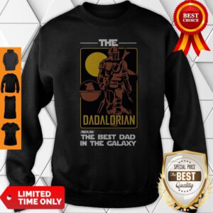 Official The Dadalorian The Best Dad In The Galaxy Sweatshirt
