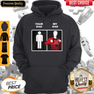 Your Dad My Dad Nebraska Cornhuskers Happy Father's Day Hoodie