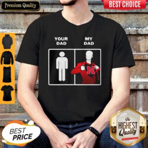 Your Dad My Dad Nebraska Cornhuskers Happy Father's Day Shirt