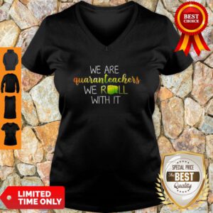 Official We Are Quanranteachers We Roll With It V-neck