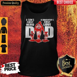Ohio State Buckeyes Dad A Son’s First Hero A Daughter’s First Love Tank Top