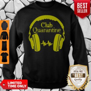 Premium Club Quaratine Sweatshirt
