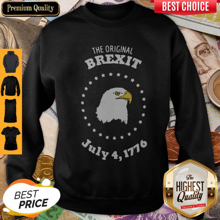 Premium Eagle The Original Brexit July 41776 Sweatshirt