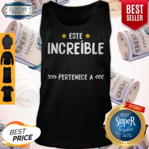 Premium Este Increible Pertenece A Tank Top