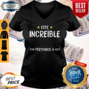Premium Este Increible Pertenece A V-neck