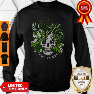 Premium Full Of Life Sweatshirt