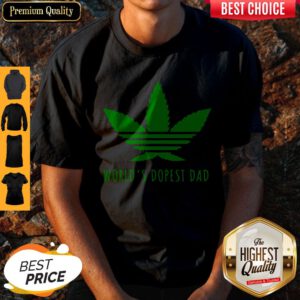 Premium Weed Worlds Dopest Dad Shirt