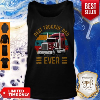Pretty Best Truckin’ Dad Ever Father’s Day Tank Top