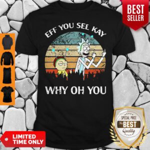 Rick And Morty Ef You See Kay Why Oh You Vintage Shirt