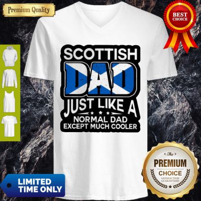 Scottish Dad Just Like A Normal Dad Except Much Cooler V-neck