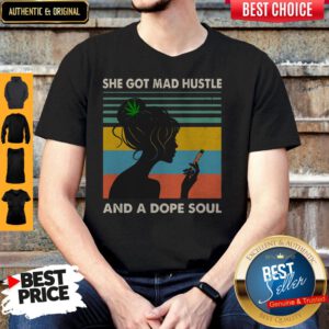 She Got Mad Hustle And A Dope Soul Girl Cannabis Vintage Shirt