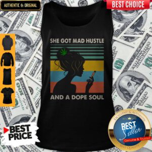 She Got Mad Hustle And A Dope Soul Girl Cannabis Vintage Tank Top