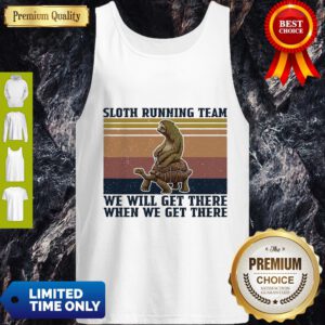Sloth Riding Turtle Running Team We Get There When We Get There Vintage Tank Top