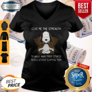 Snoopy Yoga Give Me The Strength To Walk Away Form Stupid People Without Slapping Them V-neck