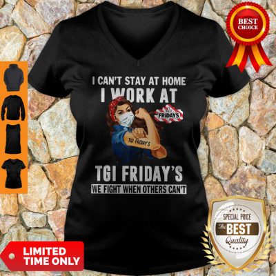 Strong Woman Face Mask I Can’t Stay At Home I Work At Tgi Friday’s We Fight When Others Can’t V-neck