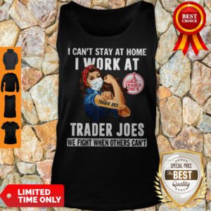 Strong Woman Face Mask I Can’t Stay At Home I Work At Trader Joes We Fight When Others Can’t Tank Top