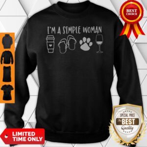 I'm A Simple Woman Sweatshirt