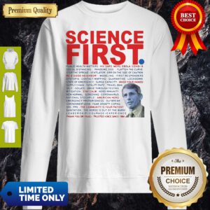 Top Dr Anthony Fauci Science First Milford Sweatshirt