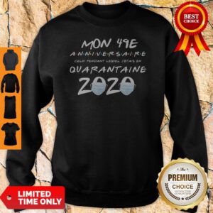 Mon 49E Anniversaire Quarantaine 2020 Coronavirus Sweatshirt