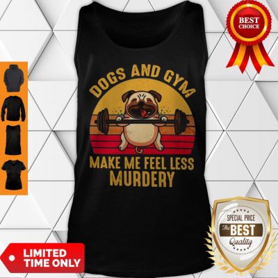 Dogs And Gym Make Me Feel Less Murdery Sunset Vintage Tank Top
