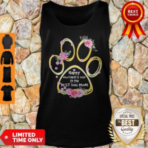 Top Happy Mother's Day To The Best Dog Mom Paw Flower Tank Top