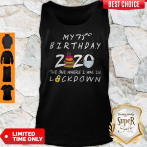 My 73rd Birthday 2020 The One Where I Was In Lockdown Tank Top