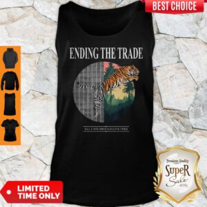 Premium Tiger Ending The Trade All Cats Should Live Free Tank Top
