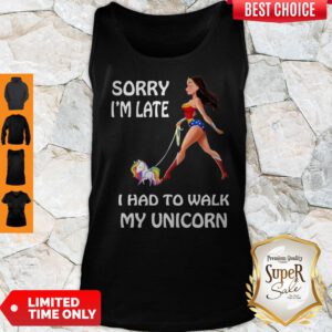 Wonder Woman Sorry I'm Late I Had To Walk My Unicorn Tank Top