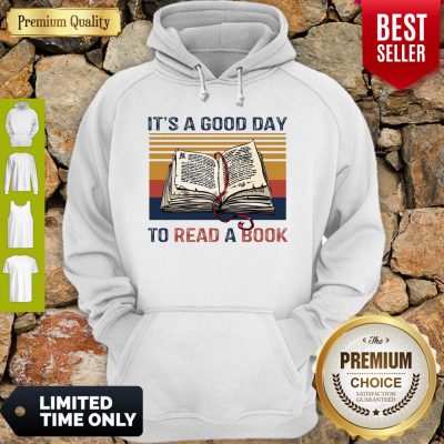 Top It's A Good Day To Read A Book Vintage Hoodie