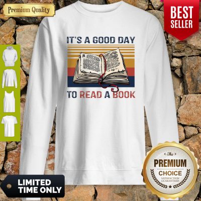 Top It's A Good Day To Read A Book Vintage Sweatshirt
