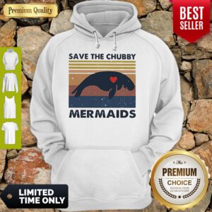 Top Mermaids Save The Chubby Vintage Hoodie