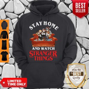 Top Stay Home And Watch Stranger Things Hoodie
